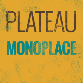 PLATEAU MONOPLACE